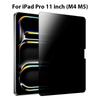 Privacy Tempered Glass For iPad A16 Screen Protector Air 11th M3 M4 4 5 Pro 13 12.9 M5 2026 10 9th 10th Generation Mini 6 7 Film