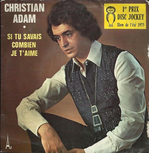 7inch Record CHRISTIAN ADAM Si Tu Savais Combien Je Taime EL29001 DiscAZ 1973 France Pop Used