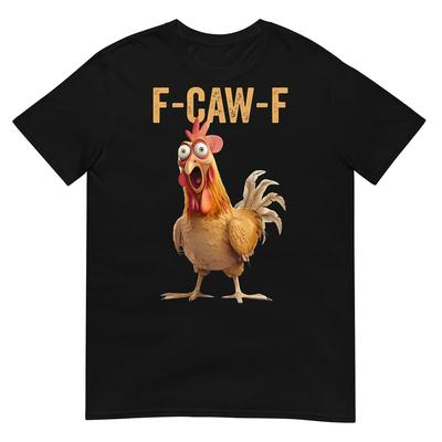 F-Caw-F Забавная Куриная Цитата Юмора Петушиный Мем Футболка
