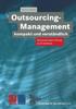 The Outsourcing-Management Kompakt Und Verstandlich : Praxisorientiertes Wissen In 24 Schritten Book