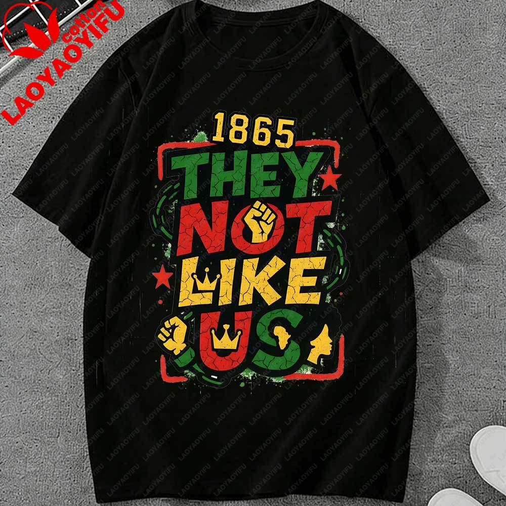 Juneteenth 1865 They Not Like Us Graphic TShirt Unisex Women African American Pride Black Power Tee Cotton Top for Juneteenth Gift
