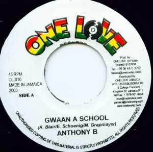 7inch Record ANTHONY B / SUGAR ROY - Gwaan A School / The Girl Of My Lif OL010 One Love Record 2003 Italy Reggae, Ska & Dub Used