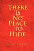 Книга There Is No Place To Hide by Nicholas Ralph Morgan - Hardback