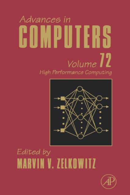The Advances In Computers : High Performance Computing Volume 72 Book