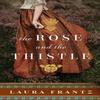 The Rose and the Thistle  A Novel by Laura Frantz Paperback Book 9780800740672