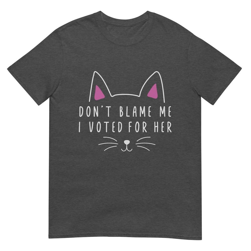 Dont Blame Me I Voted For Her Funny Political Kamala 2024 TShirt