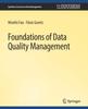 The Foundations of Data Quality Management Book