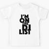 I'm On the Dj List Kids T-Shirt