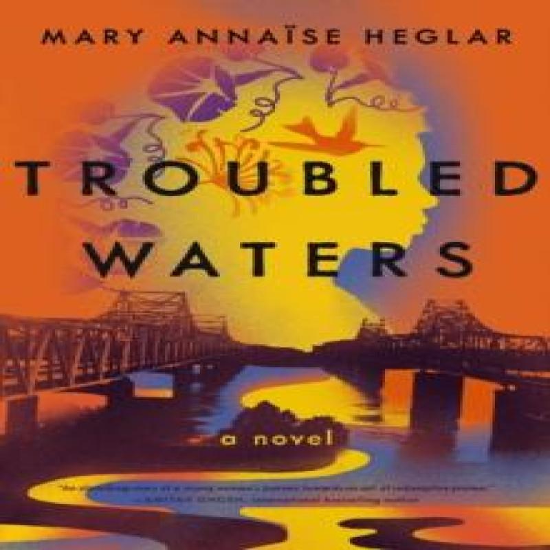 Troubled Waters by Mary Annaise Heglar Paperback Book 9781400248117