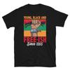 Футболка унисекс с коротким рукавом Juneteenth Young Black and Freeish Since 1865