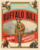 Книга Buffalo Bill and the Birth of American Celebrity