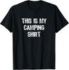 This Is My Camping Shirt Funny Camper T-Shirt Christmas Gift Unisex T-Shirt