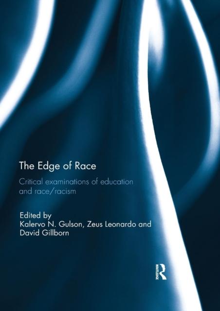 The The Edge of Race : Critical Examinations of Education and Race/racism Book