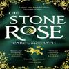 The Stone Rose by Carol McGrath Paperback Book 9781786157447