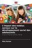 Книга L'impact Des Medias Sociaux Sur Le Developpement Social Des Adolescents