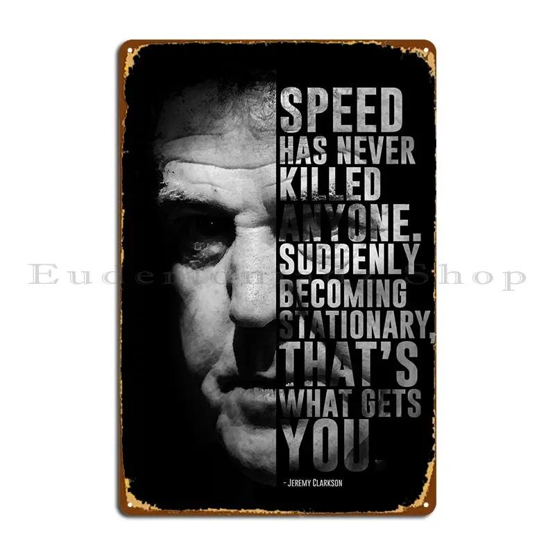 Former Top Gears Host Jeremy Clarkson And His Quote Metal Sign Poster Wall Decor Bar Cave Personalized Tin Sign Poster
