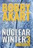 The Nuclear Winter Whiteout : Post Apocalyptic Survival Thriller : 3 Book