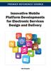 Книга Innovative Mobile Platform Developments for Electronic Services Design and Delivery