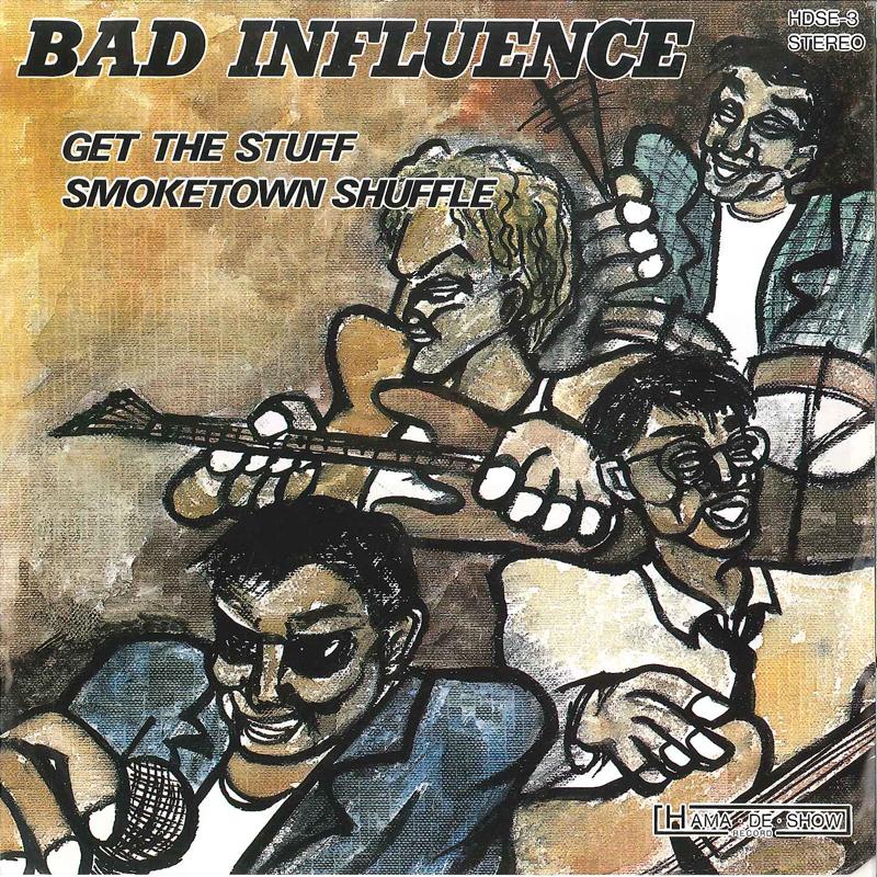 7inch Record BAD INFLUENCE - Get The Stuff / Smoketown Shuffle HDSE3 HAMA DE SHOW 1988 Japan Dance & Electronica Used
