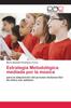 Книга Estrategia Metodologica Mediada Por La Musica