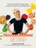 Книга The Glucose Goddess Method : Your Four-week Guide To Cutting Cravings, Getting Your Energy Back, and Feeling Amazing. With 100+ Super Easy Recipes