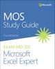 The MOS Study Guide for Microsoft Excel Expert Exam MO-201 Book