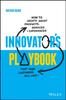 Книга Innovator's Playbook : How To Create Great Products, Services and Experiences That Your Customers Will Love