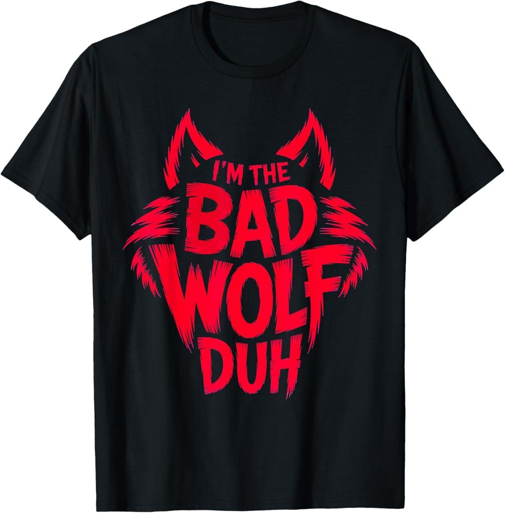 I'm The Bad Wolf Duh Costume for Halloween Party Unisex T-Shirt