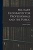 Книга Military Geography for Professionals and the Public