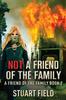Книга Not A Friend Of The Family : 2