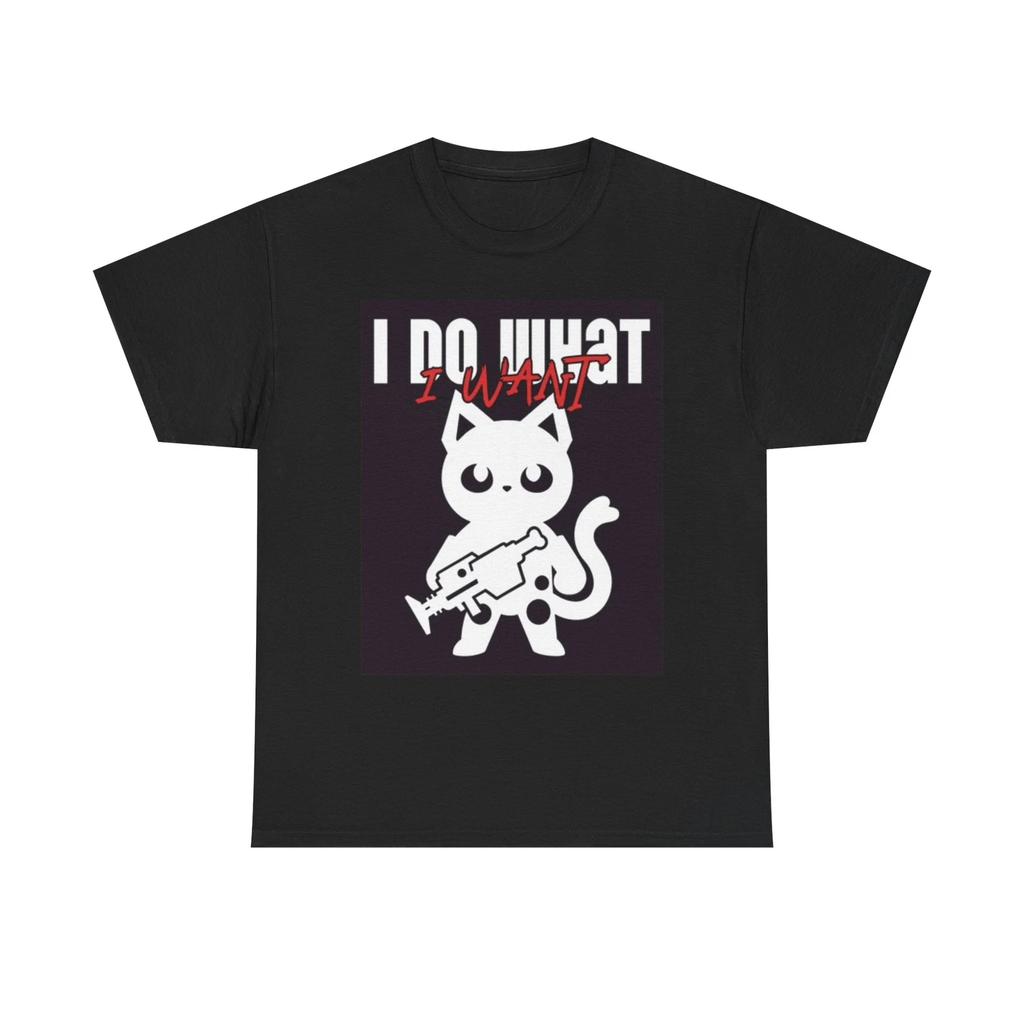 Men's and Women's T-shirts I Do What I Want