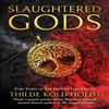 Slaughtered Gods by Thilde Kold Holdt Paperback Book 9781786187451