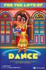 Книга For The Love Of Dance: The Extraordinary Beginnings Of Mr And Mrs Bhaskar