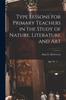 The Type Lessons for Primary Teachers In the Study of Nature, Literature and Art Book
