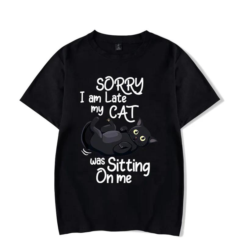 Sorry I Am Late My Cat Was Sitting on Me Graphic Tshirt Funny Cat Tshirt Fashion Harajuku Tshirt Hip Hop Tees Unisex Brand Tshirt