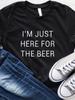 Женская футболка Я здесь только ради пива Принт Футболка Женская с коротким рукавом Круглый вырез Свободная футболка Женская повседневная футболка