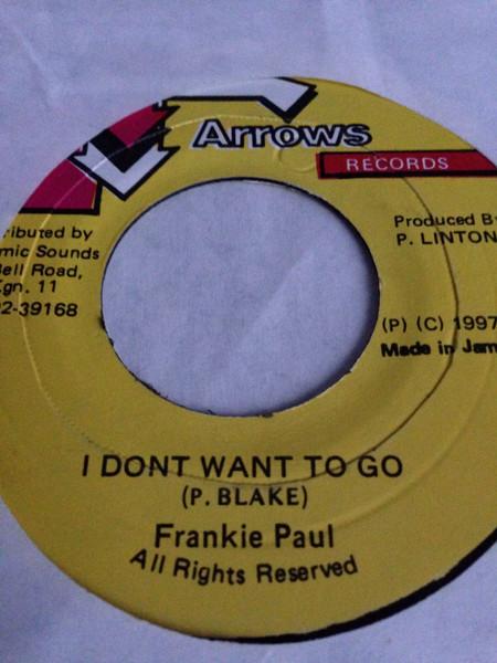 7-дюймовая пластинка FRANKIE PAUL I Dont Want To Go NONE ARROWS 1997 Ямайка Регги Ска Даб Б/у