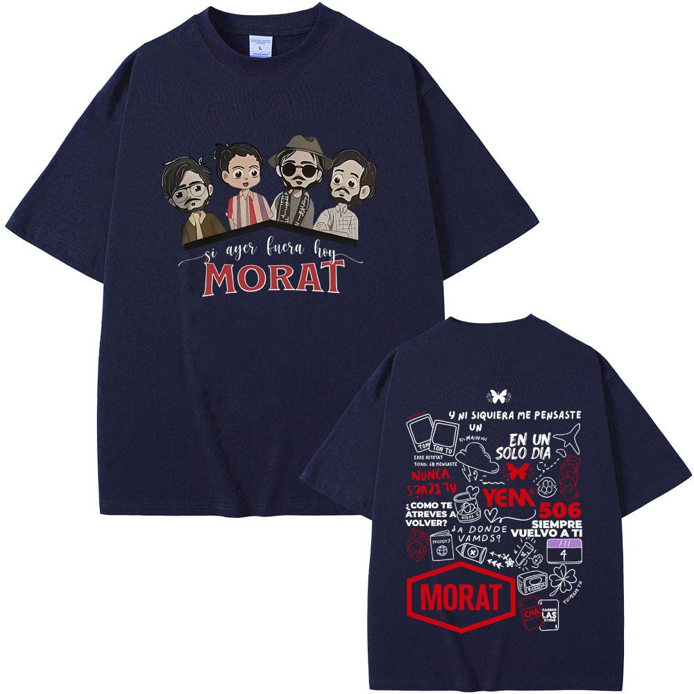 Morat Si Ayer Fuera Hoy Tour 2025 Summer Mens Womens Fashion Pop Music Tshirt Casual Retro Pure Cotton Oversized Tshirt