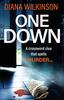 Книга One Down : The Unforgettable, Page-turning Psychological Thriller from Diana Wilkinson