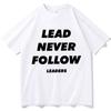 Chief Keef Lead Never Follow Leaders Унисекс Топы Графический Модный Винтажный O-образный вырез Harajuku Уличная одежда Универсальный короткий рукав