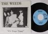 7-дюймовая пластинка WEEDS  Its Your Time  Маленькая девочка НИКТО БЕГЕМОТ 1988 США Рок Б/У