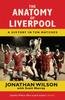 Книга The Anatomy of Liverpool : A History In Ten Matches