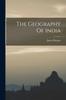 Книга The Geography Of India