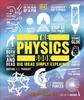 Книга The Physics Book : Big Ideas Simply Explained