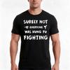 Surely Not Everyone Was Kung Fu Fighting Tshirt Summer Casual Cotton Tee Oversized Streetwear Tops Vintage Graphic Print