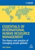 The Essentials of International Human Resource Management : The Theory and Practice of Managing People Globally Book