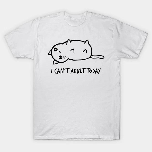 I Can't Adult Today Edition T Shirt For sloth joke Mens Birthday Novelty Funny