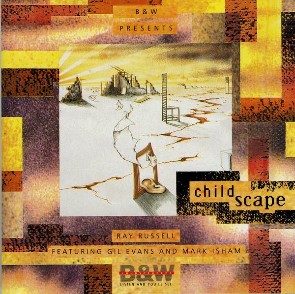 CD РЕЙ РАССЕЛЛ, ГИЛ ЭВАНС и МАРК ИШАМ - Childscape BW012 Ч/Б, B&W Music 1990 Европа Танцевальная и Электронная Музыка Б/У
