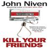 Kill Your Friends by John Niven Paperback Book 9780099592099