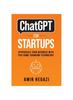 Книга ChatGPT FOR STARTUPS : Hyperscale Your Business with This Game-Changing Technology